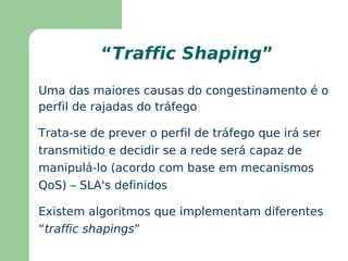 Cada subrede então poderá transmitir terá um máximo tamanho de pacote IP a  