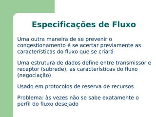 Each subnet has a maximum IP datagram length (header + payload) = MTU O D Rede 1 MTU=1500 Rede 2 MTU=1000 R 
