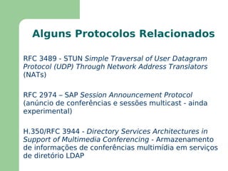 RTP não garante a entrega sincronizada dos pacotes, apenas provê informações que ajudam na reprodução do fluxo na recepção 