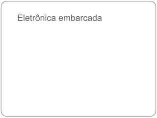 Eletrônica embarcada
 