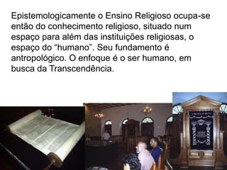Como os Parâmetros Curriculares Nacionais do Ensino Religioso compreendem a sistematização do fenômeno religioso a partir das raízes das Tradições Religiosas, há necessidade de um profissional de educação sensível à pluralidade e consciente da complexidade sociocultural da questão religiosa, que garanta a liberdade do educando, sem proselitismo. 