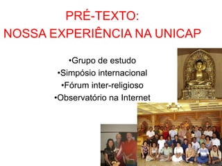 PRÉ-TEXTO:NOSSA EXPERIÊNCIA NA UNICAPGrupo de estudo
