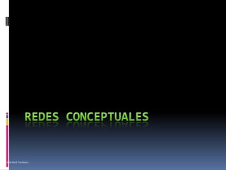 Redes Conceptuales Lic. Gabriela E Tambasco 