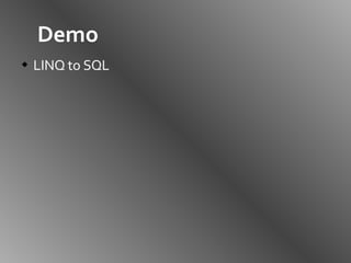 Demo LINQ to SQL 