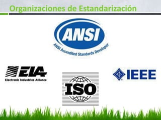Organizaciones de Estandarización
 