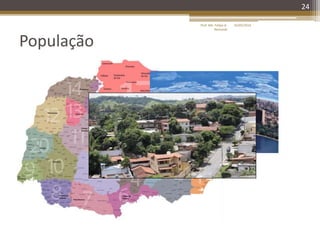 População
24
16/05/2014Prof. Me. Felipe A.
Remondi
 