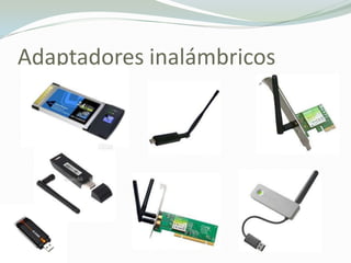 Adaptadores inalámbricos
 