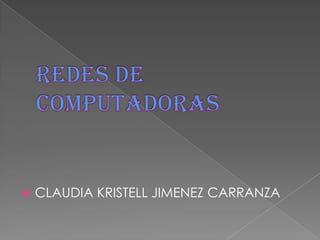  CLAUDIA KRISTELL JIMENEZ CARRANZA
 