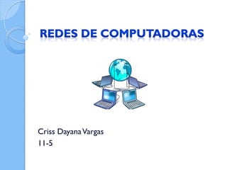 Criss DayanaVargas
11-5
 