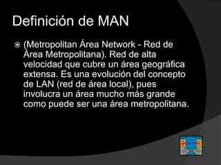 Definición de PAN

(Personal Área Network - Red de Área
Personal). Sistema de red que se
encuentra conectado en la piel y...