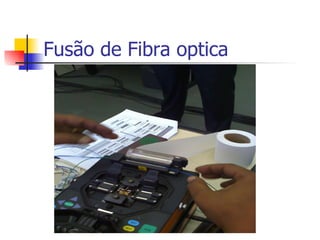 Fusão de Fibra optica 