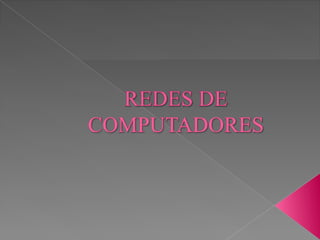 Redes de computadores