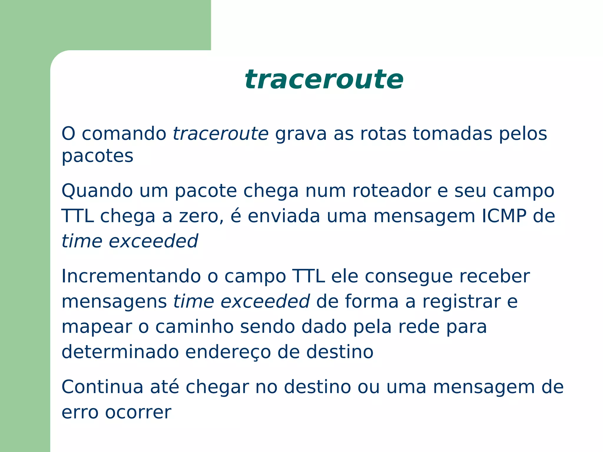 Se uma máquina muda de rede dentro da rede TCP/IP, normalmente ela deve alterar seu endereço IP 