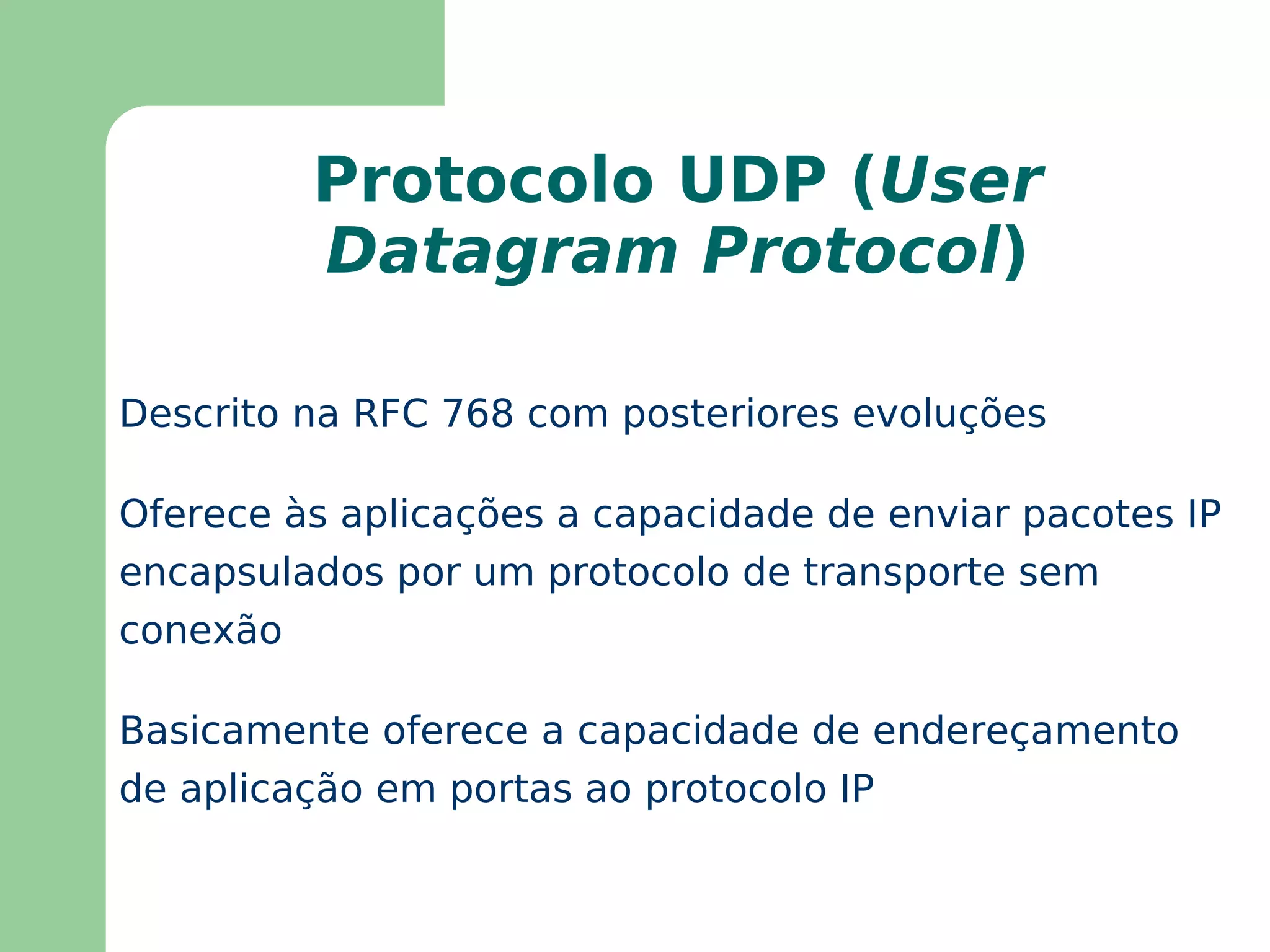 Subredes Roteadores utilizam a máscara de subrede para indicar destinos possível nas suas tabelas de roteamento 