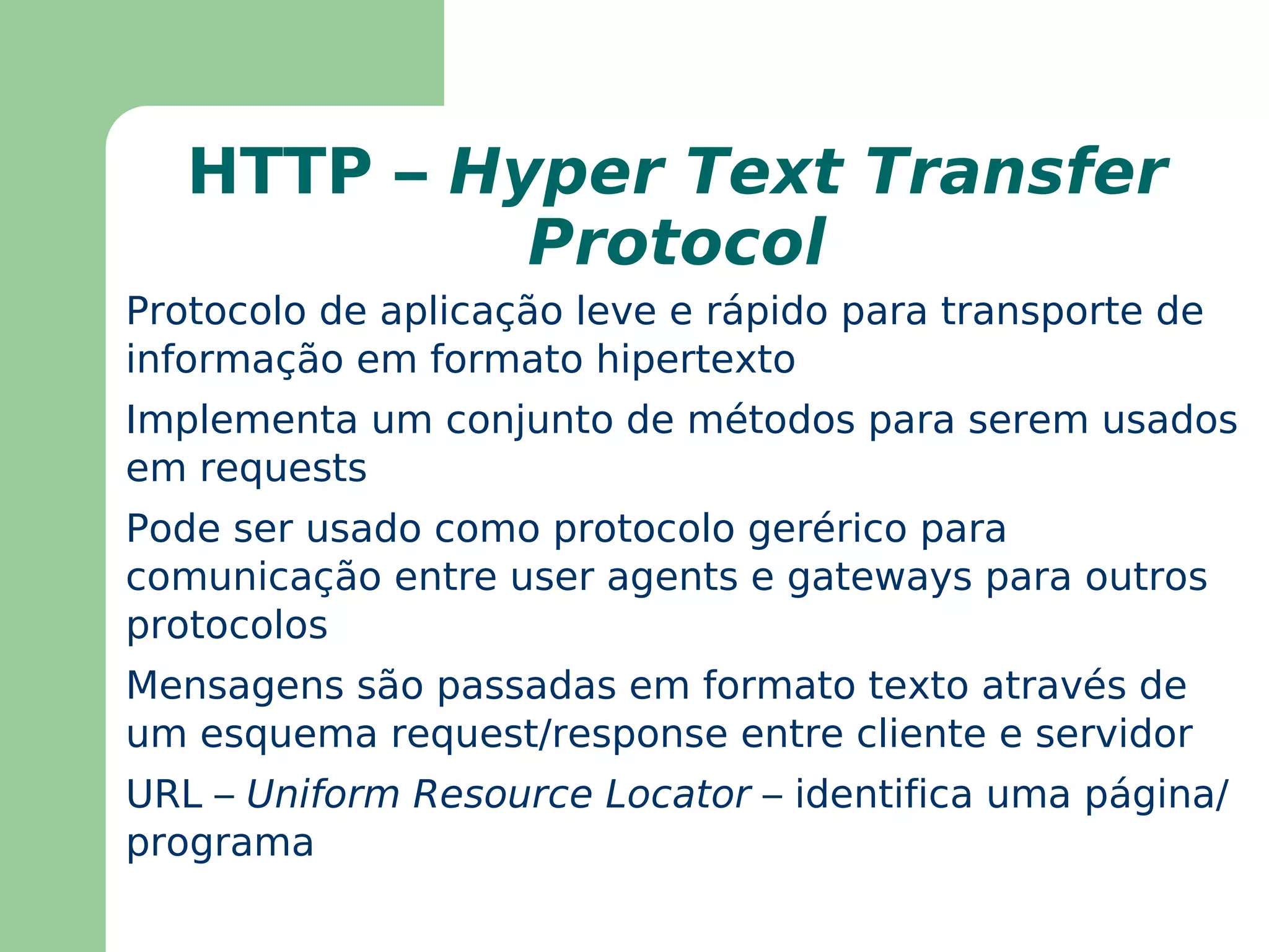 Subnet-direct – netid.subnetid.255 (exemplo de rede classe B com 8 bits alocados para subredes) Só faz sentido se usado por protocolo que permita broadcasting (UDP, ARP, DHCP, etc) 