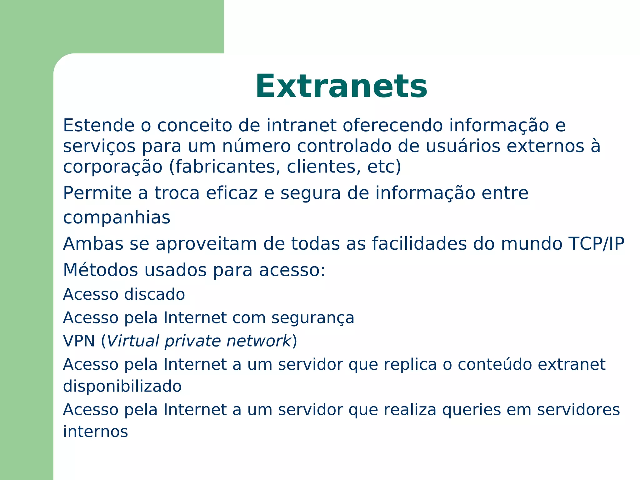 Endereços físicos podem ser fixos (Ethernet) ou configuráveis 