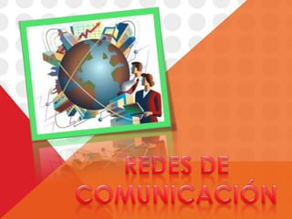 REDES DE  COMUNICACIÓN 