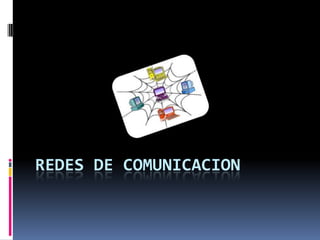 REDES DE COMUNICACION 