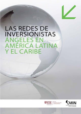 LAS REDES DE
INVERSIONISTAS
ÁNGELES EN
AMÉRICA latina
Y EL CARIBE
 