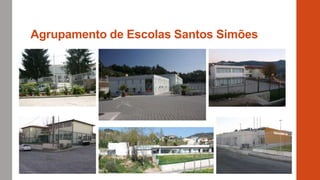 Agrupamento de Escolas Santos Simões
 