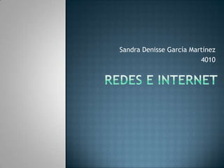 Sandra Denisse García Martínez
                         4010
 