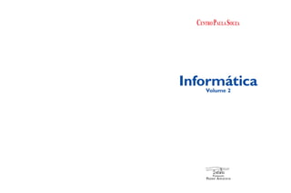 Volume 2
Informática
 