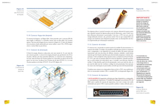 Figura 42
Conector de
cabo flat do drive
de disquete.
7.1.10. Conector floppy-disk (disquete)
O conector de disquete, ou floppy-disk, é bem parecido com o conector IDE do
disco rígido. A diferença é o tamanho, menor, pois seu flat-cable é de 24 pinos
apenas. Veja isso pela imagem do seu conector na figura 42. O drive de disquete
está aos poucos sendo substituído por outras mídias, como CDs e DVDs regra-
váveis e cartões flash ou pen-drives.
7.1.11. Conector de alimentação
A fonte de energia alimenta a placa-mãe com uma tensão de 12v, por meio de
um conector grande, o conector de energia principal, que geralmente tem 20 ou
24 pinos. Mesmo com dois tamanhos diferentes, os conectores são compatíveis.
Ou seja, cabos de fontes de 24 pinos podem ser conectados em placas-mãe de 20
pinos, ou vice-versa. As placas com 24 pinos são do tipo ATX12v 2.x, e as com
20 pinos podem ser do tipo ATX12V 1.0 ou ATX (figura 43).
Figura 43
Conectores de
energia da
placa-mãe.
Em algumas placas é possível encontrar um conector adicional de quatro pinos
que, segundo manuais de algumas placas-mãe de fabricantes, como a Intel, serve
para alimentar diretamente o processador. Com isso, a CPU tem um canal de
energia dedicado somente a ela, portanto estável. Sem ter que compartilhar essa
energia com nenhuma outro dispositivo da placa-mãe, seu desempenho não fica-
rá comprometido por alimentação insuficiente.
7.1.12. Conector de teclado
O conector rosa, encontrado no painel traseiro da unidade de processamento, é o
conector do teclado. O teclado é um periférico utilizado para usuário se comunicar
com o computador; é um dispositivo de entrada de dados. Ele possui teclas que
representam cada uma das letras do alfabeto, números, símbolos e ainda botões
especiais que têm funções específicas para determinados programas e sistemas ope-
racionais. Como exemplo de teclas especiais temos o conjunto de teclas de funções
F1 a F12, que estão na primeira fileira de teclas do dispositivo. Quando preciona-
das, as teclas emitem um sinal elétrico que e é enviado a um chip que controla o
teclado. O chip identifica qual tecla foi pressionada e envia, por meio do cabo, ou
por sinal de rádio (sem fio, wireless), o código da tecla pressionada. Essa operação
irá causar uma interrupção no processador, avisando que uma tecla foi pressionada.
O padrão mais comum em computadores hoje em dia é o PS/2, mas também po-
dem ser encontrados teclados USB e o modelo DIN, já ultrapassado (figura 44).
7.1.13. Conector de impressora
A porta paralela foi largamente utilizada para ligar dispositivos a computado-
res, principalmente impressoras. O modelo foi empregado nos primeiros PCs da
IBM como o padrão de conexão de impressoras, mas com o tempo vem sendo
substituído por portas USB. A porta paralela também é muito utilizada para a
Figura 44
Conectores DIN e PS/2.
A transmissão em
paralelo de bits é feita
simultaneamente por
meio de várias vias. Assim,
a tecnologia elevou a
velocidade de transmissão
de dados em relação à
comunicação serial, que
era de apenas 115 Kbits,
para, inicialmente, 1.2
Megabytes por segundo.
Mas perde de longe para
a velocidade atingida pelas
portas USB, que trabalham
na faixa de 12 Megabytes
por segundo.
IMPORTANTE
Ainda existem máquinas
antigas ou teclados e
leitores de código de
barras com conectores
DIN. Assim, pode ser
que em alguma ocasião
você tenha de ligar
teclado com placa-mãe
de conectores diferentes.
Para isso existem
adaptadores que podem
fazer a interconexão dos
dispositivos, de DIN para
PS/2 e vice-versa.
Figura 45
Conector fêmea no
padrão DB25 para
transmissão em paralelo.
SAMTOREN/ALAMY/OTHERIMAGES
MICHIK/W
IKMEDIAFUNDATION
ARTDIRECTORSTRIP/ALAMY/OTHERIMAGES
74
INFORMÁTICA 2
75
CAPÍTULO 7
 