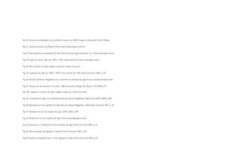 Fig. 20. Sistema de embalagens das Sardinhas Coqueiro de 2003. Imagens cedidas pela Narita Design.


Fig. 21. Linha de produtos da Pepsico, Fonte: http://www.pepsico.com.br/


Fig. 22. Marca gráfica da companhia The São Paulo Tramway Light and Power Co. Fonte: www.light.com.br


Fig. 23. Capas da revista Light em 1929 e 1935, respectivamente Fonte: www.light.com.br


Fig. 24. Marca grafica da Light. Imagem cedida por Evelyn Grumach.


Fig. 25. Logotipos da Light de 1928 e 1929 e marca gráfica de 1935. Fonte: Grumach, 2001, p. 24.


Fig. 26. Estudos de Aloisio Magalhães para o desenho do símbolo da Light. Fonte: www.feiramoderna.net


Fig. 27. Aloisio em seu escritório no Leme, 1966. Revista Arc Design, São Paulo, nº 44, 2005, p.75.

Fig. 28. Logotipo e símbolo da Light. Imagem cedida por Evelyn Grumach.


Fig. 29. Caminhão da Light, com identidade feita por Aloisio Magalhães, 1966. Fonte: LEITE, 2003, p.189.


Fig. 30. Aplicações da marca gráfica da Light feita por Aloisio Magalhães, 1966. Fonte: Grumach, 2001, p. 25


Fig. 31. Exemplos de uso do símbolo da Light. LEITE, 2003, p.189.


Fig. 32. Redesenho da marca gráfica da Light. Fonte: www.egdesign.com.br


Fig. 33 Estudo para o redesenho da marca gráfica da Light. Fonte: Grumach, 2001, p. 25


Fig. 34. Nova proposta de logotipo e símbolo. Fonte: Grumach, 2001, p. 25


Fig.35. Estudos de tipografia para o novo logotipo da Light. Fonte: Grumach, 2001, p. 25
 