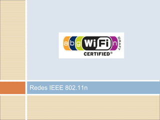 Redes IEEE 802.11n
 