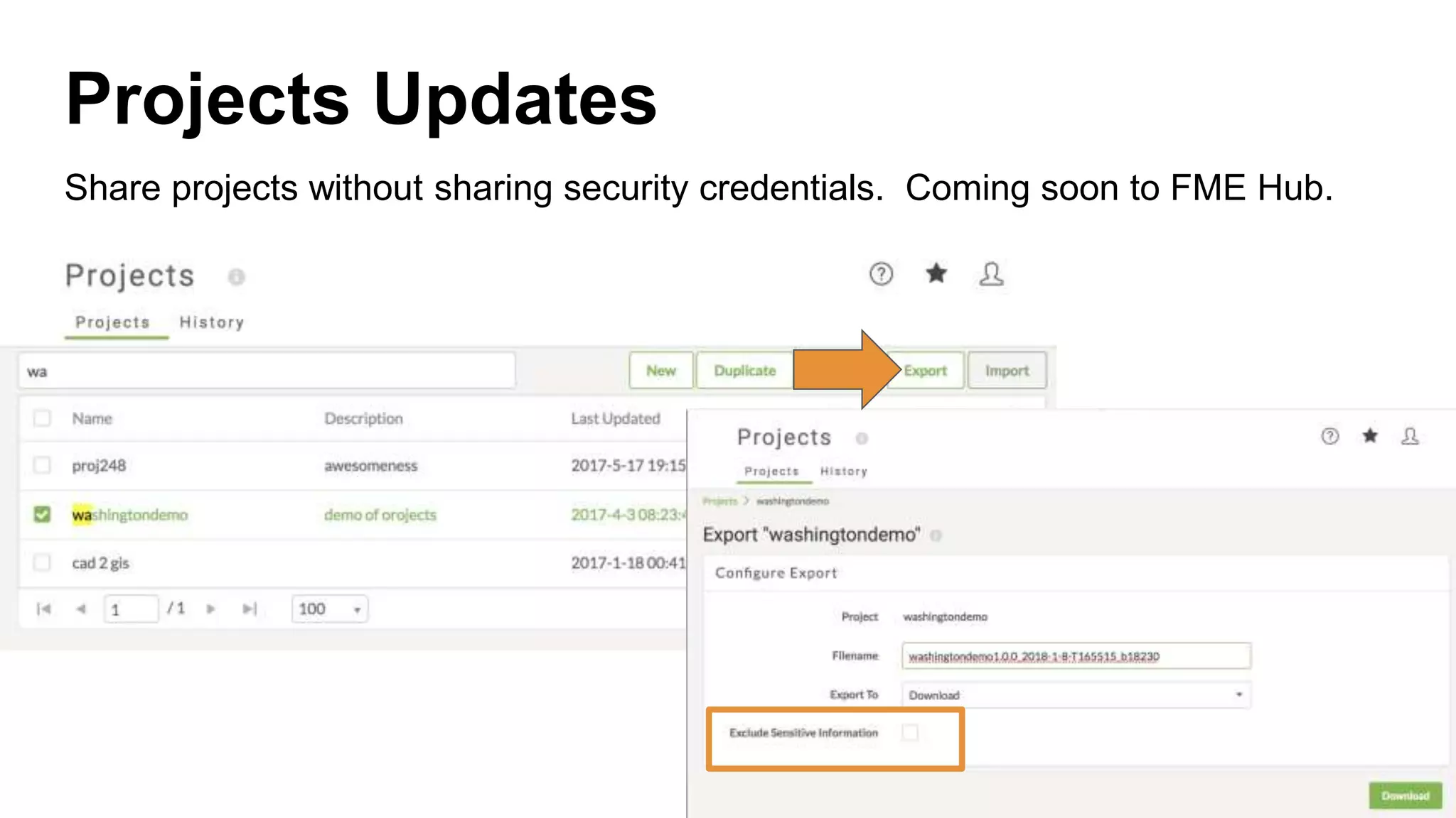 Projects Updates
Share projects without sharing security credentials. Coming soon to FME Hub.
 