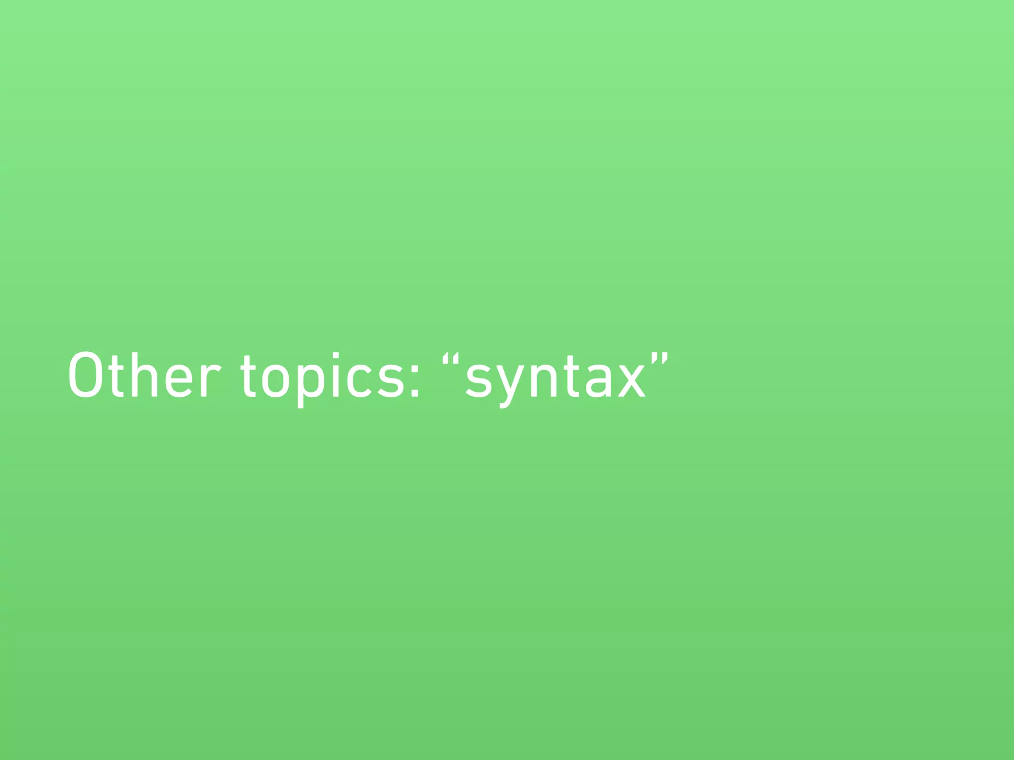 Other topics: “syntax” 
 