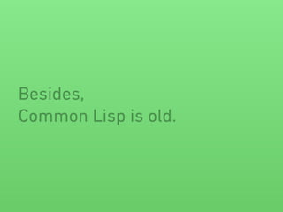 Redesigning Common Lisp