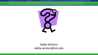 Kathy Winters
kathy-winters@utc.edu
 
