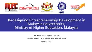 MOHAMADALI BIN HAMZAH
DEPARTMENTOF POLYTECHNIC EDUCATION
PUTRAJAYA
 