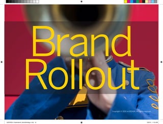 Copyright © 2015 re:DESIGN. All rights reserved.
Brand
Rollout
 