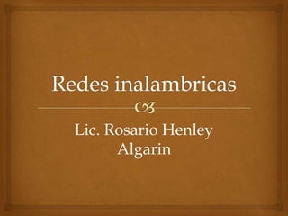 Lic. Rosario Henley
      Algarin
 