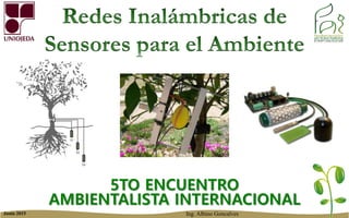 Junio 2015 Ing. Albino Goncalves
5TO ENCUENTRO
AMBIENTALISTA INTERNACIONAL
 
