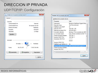 v0621
UDP/TCP/IP: Configuración
DIRECCION IP PRIVADA
 