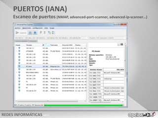v0621
PUERTOS (IANA)
Escaneo de puertos (NMAP, advanced-port-scanner, advanced-ip-scanner…)
 