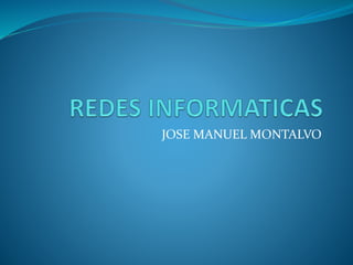 JOSE MANUEL MONTALVO
 