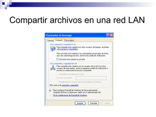 Compartir archivos en una red LAN
 