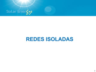 REDES ISOLADAS




                 3
 