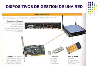 DISPOSITIVOS DE GESTION DE UNA RED
 