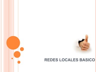 REDES LOCALES BASICO 
