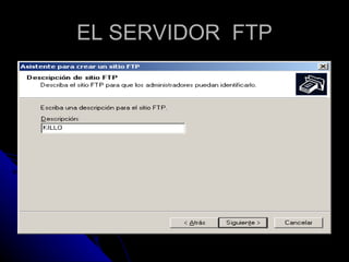 EL SERVIDOR  FTP 