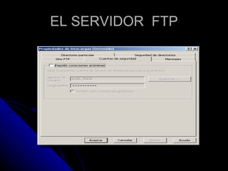 EL SERVIDOR  FTP 