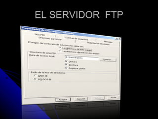 EL SERVIDOR  FTP 