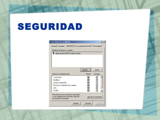 SEGURIDAD
 