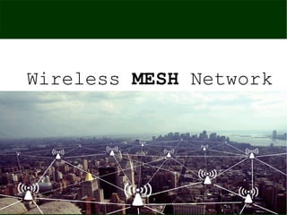 escolahacker.com.br
Wireless MESH Network
 