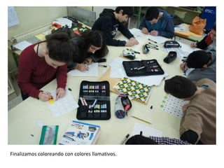 Finalizamos coloreando con colores llamativos.
 